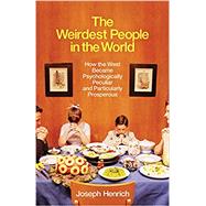 The Weirdest People in the World by Henrich, Joseph, 9780374173227