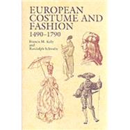European Costume and Fashion 1490-1790 by Kelly, Francis M.; Schwabe, Randolph, 9780486423227