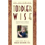 On Becoming Toddler Wise by Ezzo, Gary, 9780971453227