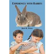Experiences With Rabbits by Fayas, Joan K., 9781449003227