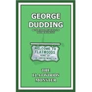 The Flatwoods Monster by Dudding, George, 9781500243227