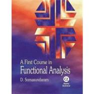 A First Course in Functional Analysis by Somasundaram, D., 9781842653227