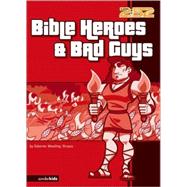 Bible Heroes and Bad Guys by Rick Osborne, Marnie Wooding, Ed Strauss, 9780310703228