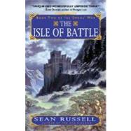 The Isle of Battle by Russell, Sean, 9780380793228