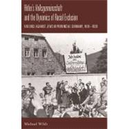 Hitler's Volksgemeinschaft and the Dynamics of Racial Exclusion by Wildt, Michael; Heise, Bernard, 9780857453228
