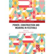 Power, Construction and Meaning in Festivals by Jepson, Allan; Clarke, Alan, 9781138063228