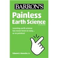 Painless Earth Science by Denecke, Edward J., 9781506273228