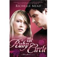 The Ruby Circle A Bloodlines Novel by Mead, Richelle, 9781595143228