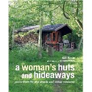 A Woman's Huts and Hideaways by Heriz, Gill; Hallett, Nicolette, 9781782493228