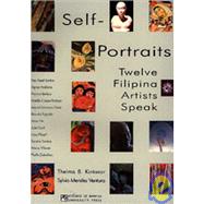 Self-Portraits : Twelve Filipina Artists Speak by Kintanar, Thelma B.; Ventura, Sylvia Mendez, 9789715503228