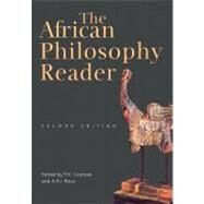 The African Philosophy Reader by Roux, A. P. J.; Coetzee, P. H., 9780203493229