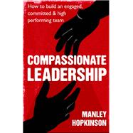 Compassionate Leadership by Hopkinson, Manley, 9780349403229