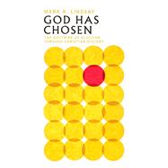 God Has Chosen by Lindsay, Mark R., 9780830853229
