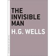 The Invisible Man A Grotesque Romance by Wells, H. G.; Clarke, Arthur C., 9781612193229