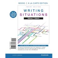 Writing Situations, Brief Edition, Books a la Carte Edition by Dobrin, Sidney I., 9780321883230