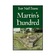 Martin's Hundred by Hume, Ivor Noel, 9780813913230