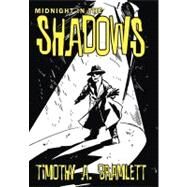 Midnight in the Shadows by Bramlett, Timothy A., 9781477213230