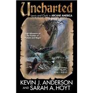 Uncharted by Anderson, Kevin J.; Hoyt, Sarah A., 9781481483230