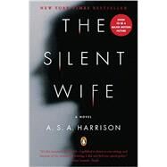 The Silent Wife A Novel by Harrison, A. S. A., 9780143123231