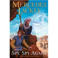 Spy, Spy Again by Lackey, Mercedes, 9780756413231