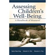 Assessing Children's Well-Being: A Handbook of Measures by Naar-King,Sylvie, 9781138003231