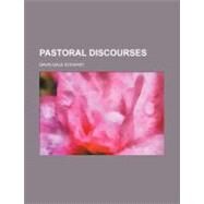 Pastoral Discourses by Stewart, David Dale, 9781154463231