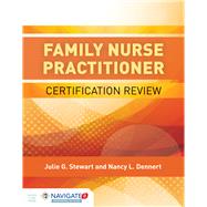 Family Nurse Practitioner Certification Review by Stewart, Julie G.; Dennert, Nancy, 9781284153231
