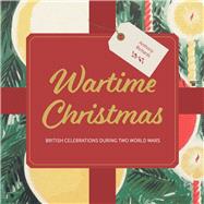 Wartime Christmas by Richards, Anthony, 9781912423231