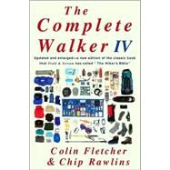 The Complete Walker IV by Fletcher, Colin; Rawlins, Chip, 9780375703232