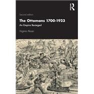 The Ottoman Empire 1700-1918: An Empire Besieged by Aksan; Virginia, 9781138923232