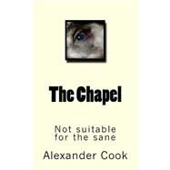 The Chapel by Cook, Alexander, 9781502863232