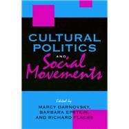 Cultural Politics and Social Movements by Darnovsky, Marcy; Epstein, Barbara Leslie; Flacks, Richard, 9781566393232