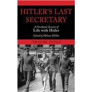 HITLER'S LAST SECRETARY PA by JUNGE,TRAUDL, 9781611453232