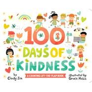 100 Days of Kindness A Counting Lift-the-Flap Book by Jin, Cindy; Habib, Grace, 9781665913232