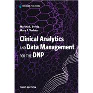 Clinical Analytics and Data Management for the DNP by Martha L. Sylvia, 9780826163233
