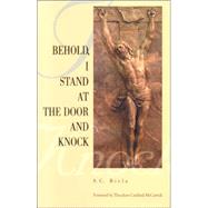 Behold, I Stand At The Door And Knock by Biela, Slawomir, 9780972143233