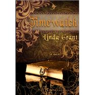 Timewatch by Grant, Linda, 9781401943233