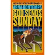 God Sends Sunday : A Novel by Bontemps, Arna, 9781416583233