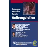 Contemporary Hospitalists' Guide to Anticoagulation by Deitelzweig, Steven B., M.d.; Amin, Alpesh N., M.D., 9781935103233