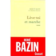 Lve-toi et marche by Herv Bazin, 9782246103233