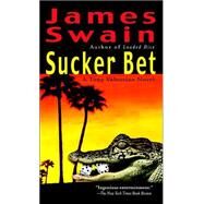 Sucker Bet by SWAIN, JAMES, 9780345463234