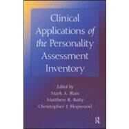Clinical Applications of the Personality Assessment Inventory by Mark A. Blais, Psy.D.; Psychol, 9780415993234