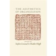 The Aesthetics of Organization by Stephen Linstead, 9780761953234