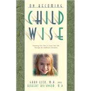 On Becoming Child Wise by Ezzo, Gary, 9780971453234