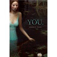 You. by Wood, Joseph P., 9780989753234
