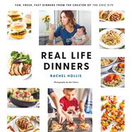 Real Life Dinners by Hollis, Rachel, 9781250153234