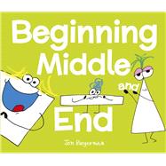 Beginning, Middle, and End by Burgerman, Jon, 9781454713234