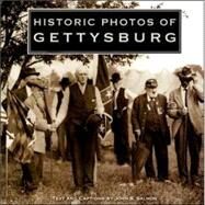 Historic Photos of Gettysburg by Salmon, John S., 9781596523234