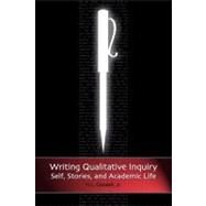 Writing Qualitative Inquiry: Self, Stories, and Academic Life by Goodall Jr,H.L., 9781598743234