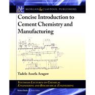 Concise Introduction to Cement Chemistry and Manufacturing by Aragaw, Tadele Assefa, 9781681733234